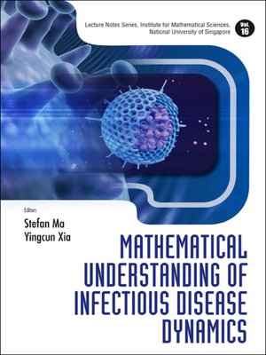 cover image of Mathematical Understanding of Infectious Disease Dynamics